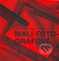 Kniha: Malí fotografové (Jiří Forejt, Nikola Logosová a Tereza Nová). Běžíliška, 2022 Kniha: Malí fotografové (Jiří Forejt, Nikola Logosová a Tereza Nová). Běžíliška, 2022