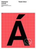 Kniha: Diakritický manuál (Radek Sidun). UMPRUM, 2021 Kniha: Diakritický manuál (Radek Sidun). UMPRUM, 2021