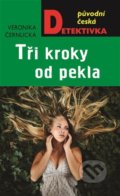 Kniha: Tři kroky od pekla (Veronika Černucká). Moba, 2022 Kniha: Tři kroky od pekla (Veronika Černucká). Moba, 2022