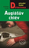 Kniha: Augiášův chlév (Roman Cílek). Moba, 2022 Kniha: Augiášův chlév (Roman Cílek). Moba, 2022