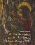 Kniha: Skryté krásy kořeny… (Dagmar Halasová). Centrum pro studium demokracie a kultury, 2021 Kniha: Skryté krásy kořeny… (Dagmar Halasová). Centrum pro studium demokracie a kultury, 2021