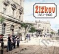 Kniha: Žižkov 1881-1922 (Eva Hájková, Jan Vlk, Pavel Trojan a Tomáš Dvořák). Pompei, 2021 Kniha: Žižkov 1881-1922 (Eva Hájková, Jan Vlk, Pavel Trojan a Tomáš Dvořák). Pompei, 2021