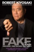Kniha: Fake (Robert T. Kiyosaki). Plata Publishing, 2019 Kniha: Fake (Robert T. Kiyosaki). Plata Publishing, 2019