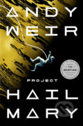 Kniha: Project Hail Mary (Andy Weir). Ballantine, 2021 Kniha: Project Hail Mary (Andy Weir). Ballantine, 2021
