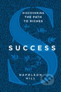 Kniha: Success (Napoleon Hill). St. Martin´s Press, 2019 Kniha: Success (Napoleon Hill). St. Martin´s Press, 2019