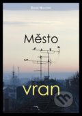 Kniha: Město vran (David Novotný). Formal group, 2021 Kniha: Město vran (David Novotný). Formal group, 2021
