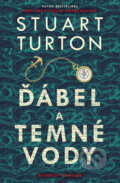 E-kniha: Ďábel a temné vody (Stuart Turton). Vendeta, 2021 E-kniha: Ďábel a temné vody (Stuart Turton). Vendeta, 2021