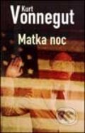 Kniha: Matka noc (Kurt Vonnegut jr.), 2003 Kniha: Matka noc (Kurt Vonnegut jr.), 2003