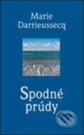 Kniha: Spodné prúdy (Marie Darrieussecq), 2003 Kniha: Spodné prúdy (Marie Darrieussecq), 2003