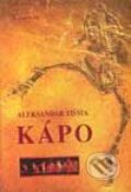 Kniha: Kápo (Alexander Tišma). Kalligram, 2002 Kniha: Kápo (Alexander Tišma). Kalligram, 2002