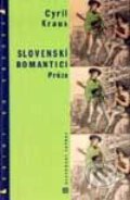 Kniha: Slovenskí romantici - próza (Cyril Kraus). Tatran, 2002 Kniha: Slovenskí romantici - próza (Cyril Kraus). Tatran, 2002