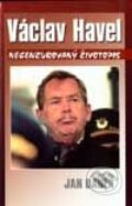 Kniha: Václav Havel - Necenzurovaný životopis (Jan Bauer). Cesty, 2003 Kniha: Václav Havel - Necenzurovaný životopis (Jan Bauer). Cesty, 2003