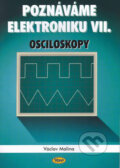 Kniha: Poznáváme elektroniku VII (Václav Malina). Kopp, 2002 Kniha: Poznáváme elektroniku VII (Václav Malina). Kopp, 2002