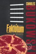 Kniha: Faktótum (Charles Bukowski). Pragma, 2003 Kniha: Faktótum (Charles Bukowski). Pragma, 2003