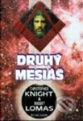 Kniha: Druhý Mesiáš (Christopher Knight a Robert Lomas). Remedium, 2003 Kniha: Druhý Mesiáš (Christopher Knight a Robert Lomas). Remedium, 2003