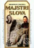 Kniha: Majstri slova (Drahoslav Machala). Perfekt, 2003 Kniha: Majstri slova (Drahoslav Machala). Perfekt, 2003