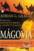 Kniha: Mágovia (Adrian G. Gilbert). Remedium, 2003 Kniha: Mágovia (Adrian G. Gilbert). Remedium, 2003