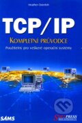 Kniha: TCP/IP – Kompletní průvodce (Heather Osterloh). SoftPress, 2002 Kniha: TCP/IP – Kompletní průvodce (Heather Osterloh). SoftPress, 2002