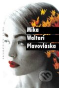 Kniha: Plavovláska. Už nikdy nebude zítra (Mika Waltari), 2003 Kniha: Plavovláska. Už nikdy nebude zítra (Mika Waltari), 2003
