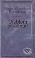 Kniha: Diablom posadnutí (Fiodor Michajlovič Dostojevskij), 2003 Kniha: Diablom posadnutí (Fiodor Michajlovič Dostojevskij), 2003