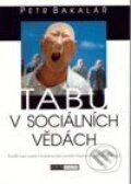 Tabu v sociálních vědách - Petr Bakalář, 2003