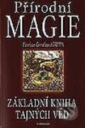 Kniha: Přírodní magie (Henricus Cornelius Agrippa). Fontána, 2003 Kniha: Přírodní magie (Henricus Cornelius Agrippa). Fontána, 2003