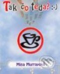 Kniha: Tak čo teda? (Mina Murrayová), 2002 Kniha: Tak čo teda? (Mina Murrayová), 2002