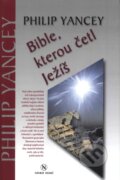 Kniha: Bible, kterou četl Ježíš (Philip Yancey). Návrat domů, 2001 Kniha: Bible, kterou četl Ježíš (Philip Yancey). Návrat domů, 2001