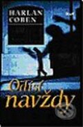 Kniha: Odísť navždy (Harlan Coben), 2003 Kniha: Odísť navždy (Harlan Coben), 2003