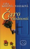 Kniha: Čaro všednosti (Táňa Keleová-Vasilková), 2003 Kniha: Čaro všednosti (Táňa Keleová-Vasilková), 2003