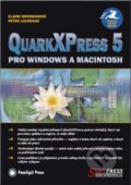 Kniha: QuarkXPress 5 pro Windows a Macintosh (Elaine Weinmann a Peter Lourekas). SoftPress, 2003 Kniha: QuarkXPress 5 pro Windows a Macintosh (Elaine Weinmann a Peter Lourekas). SoftPress, 2003