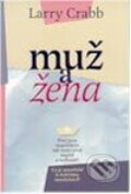 Kniha: Muž a žena (Larry Crabb). Porta Libri, 2002 Kniha: Muž a žena (Larry Crabb). Porta Libri, 2002
