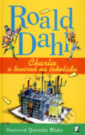 Kniha: Charlie a továreň na čokoládu (Roald Dahl). Enigma, 2009 Kniha: Charlie a továreň na čokoládu (Roald Dahl). Enigma, 2009
