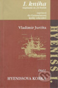 Kniha: Hyeniss I. - Hyenissova kobka (Vladimír Jurišta), 2003 Kniha: Hyeniss I. - Hyenissova kobka (Vladimír Jurišta), 2003