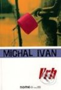Vrh - Michal Ivan, 2003