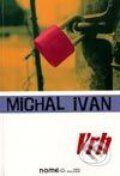 Kniha: Vrh (Michal Ivan). Hevi, 2003 Kniha: Vrh (Michal Ivan). Hevi, 2003