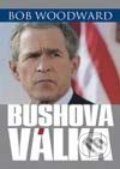 Kniha: Bushova válka (Bush at War) (Bob Woodward). BB/art, 2003 Kniha: Bushova válka (Bush at War) (Bob Woodward). BB/art, 2003