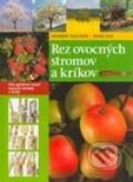 Kniha: Rez ovocných stromov a kríkov (Herbert Bischof a Josef Sus). Cesty, 2003 Kniha: Rez ovocných stromov a kríkov (Herbert Bischof a Josef Sus). Cesty, 2003