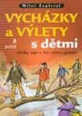 Kniha: Vycházky a výlety s dětmi (Miloš Zapletal). Portál, 2003 Kniha: Vycházky a výlety s dětmi (Miloš Zapletal). Portál, 2003