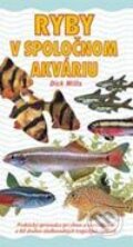 Kniha: Ryby v spoločnom akváriu (Autorský kolektiv). Slovart, 2003 Kniha: Ryby v spoločnom akváriu (Autorský kolektiv). Slovart, 2003