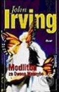 Kniha: Modlitba za Owena Meanyho (John Irving), 2003 Kniha: Modlitba za Owena Meanyho (John Irving), 2003
