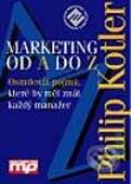 Kniha: Marketing od A do Z (Philip Kotler). Management Press, 2003 Kniha: Marketing od A do Z (Philip Kotler). Management Press, 2003