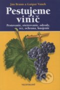 Kniha: Pestujeme vinič (Gašpar Vanek a Ján Braun). Form Servis, 2003 Kniha: Pestujeme vinič (Gašpar Vanek a Ján Braun). Form Servis, 2003
