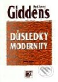 Kniha: Důsledky modernity (Anthonz Giddens). SLON, 2003 Kniha: Důsledky modernity (Anthonz Giddens). SLON, 2003