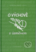 Kniha: O výchově s úsměvem (Bruce Lansky). Vyšehrad, 2003 Kniha: O výchově s úsměvem (Bruce Lansky). Vyšehrad, 2003