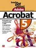 Kniha: Tvorba PDF pomocí Adobe Acrobat (Anita Dennis). Computer Press, 2003 Kniha: Tvorba PDF pomocí Adobe Acrobat (Anita Dennis). Computer Press, 2003