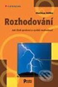 Kniha: Rozhodování (Matthias Nöllke). Grada, 2003 Kniha: Rozhodování (Matthias Nöllke). Grada, 2003