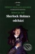 Kniha: Sherlock Holmes odchází (Robert Lee Hall). Jota, 2001 Kniha: Sherlock Holmes odchází (Robert Lee Hall). Jota, 2001