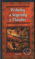 Kniha: Příběhy a legendy z Flander (Arcel Van den Berg). Portál, 2003 Kniha: Příběhy a legendy z Flander (Arcel Van den Berg). Portál, 2003