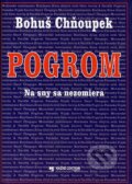 Kniha: Pogrom - Na sny sa nezomiera (Bohuš Chňoupek). Knižné centrum, 2003 Kniha: Pogrom - Na sny sa nezomiera (Bohuš Chňoupek). Knižné centrum, 2003